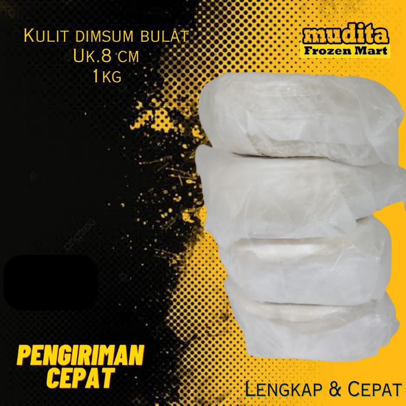 

Kulit Dimsum bulat 8 cm, per kg