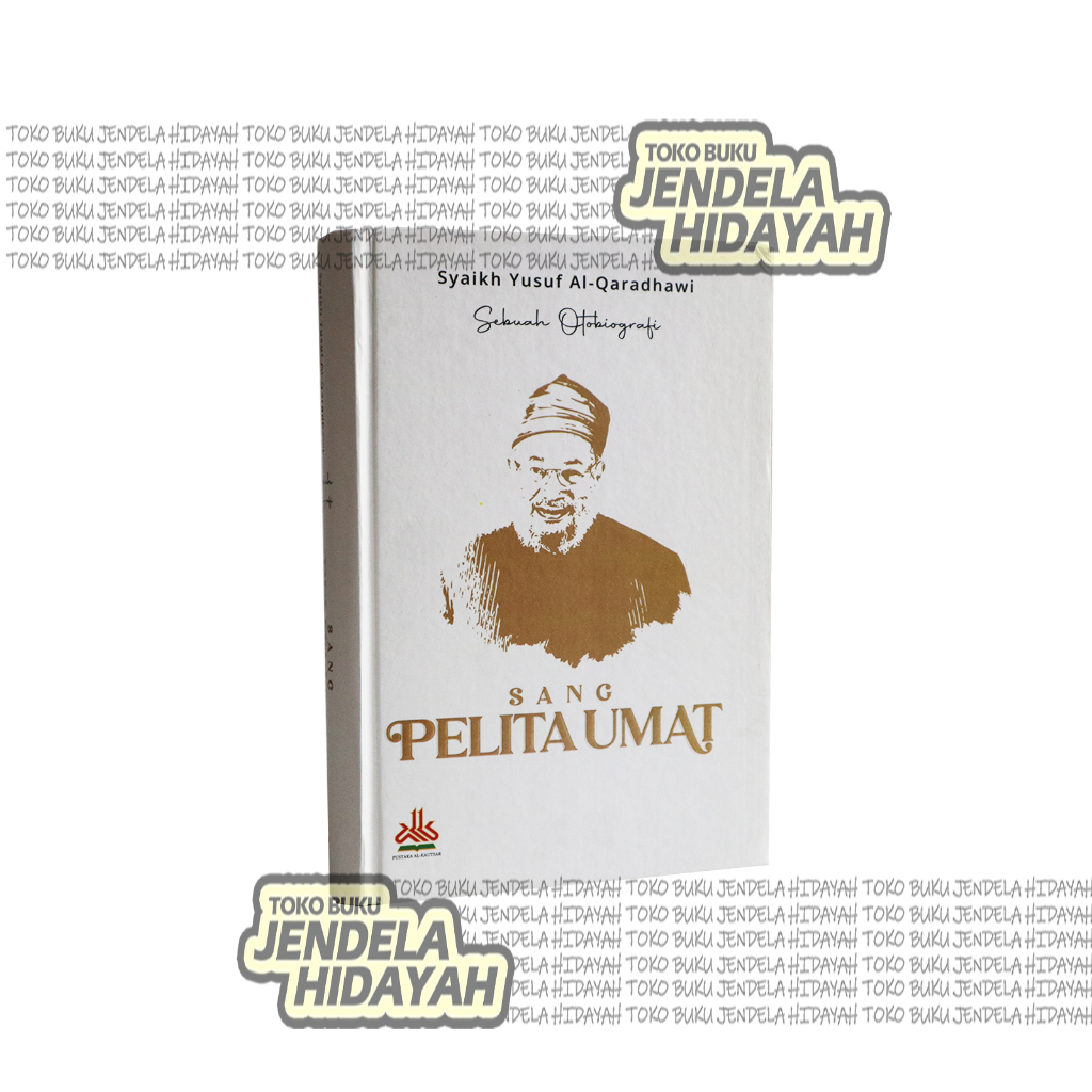 

Otobiografi Syaikh Yusuf Al-Qaradhawi : Sang Pelita Umat - pustaka al kautsar - jendela hidayah