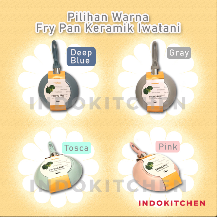 BEST DEALS FRY PAN KERAMIK IWATANI COATING CERAMIC PREMIUM/ FRY PAN KERAMIK VIRAL/ FRY PAN ANTI