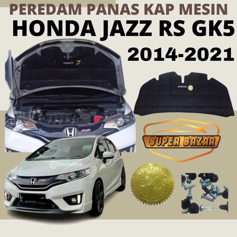 Honda jazz RS peredam panas kap mesin mobil