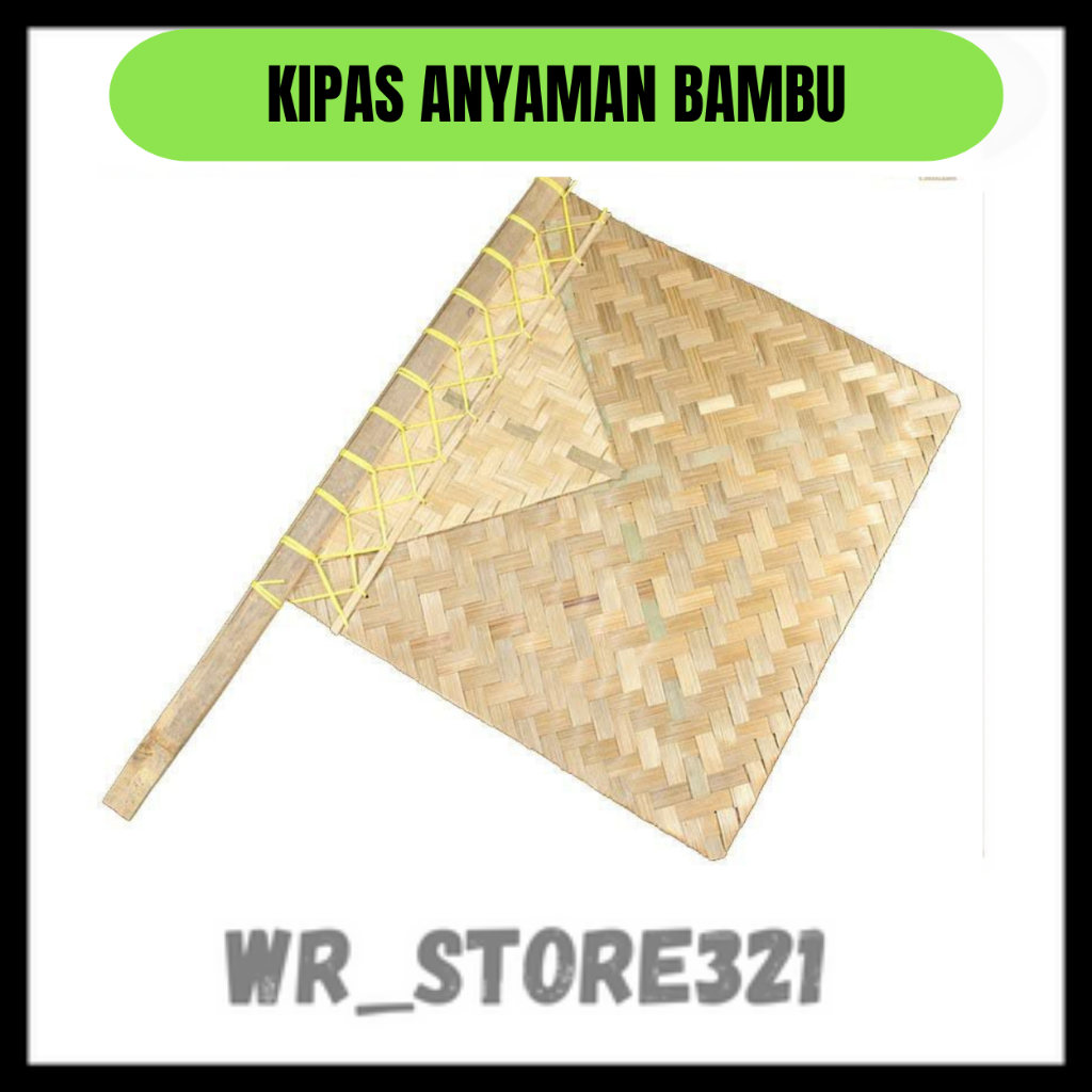 KIPAS ANYAM BAMBU / HIHID / KIPAS SATE