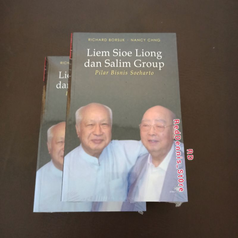 Liem Sioe Liong & Salim Group- Pilar Bisnis Soeharto - Richard Borsuk Dan Nancy Chng