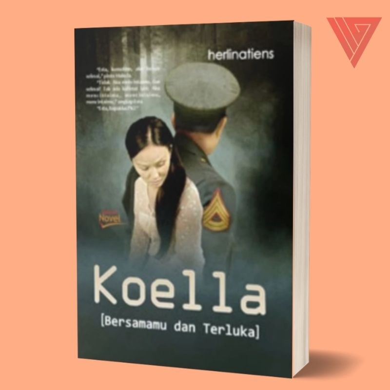 Buku koella bersamamu dan terluka - novel sejarah - novel murah - novel cinta - herlinatiens