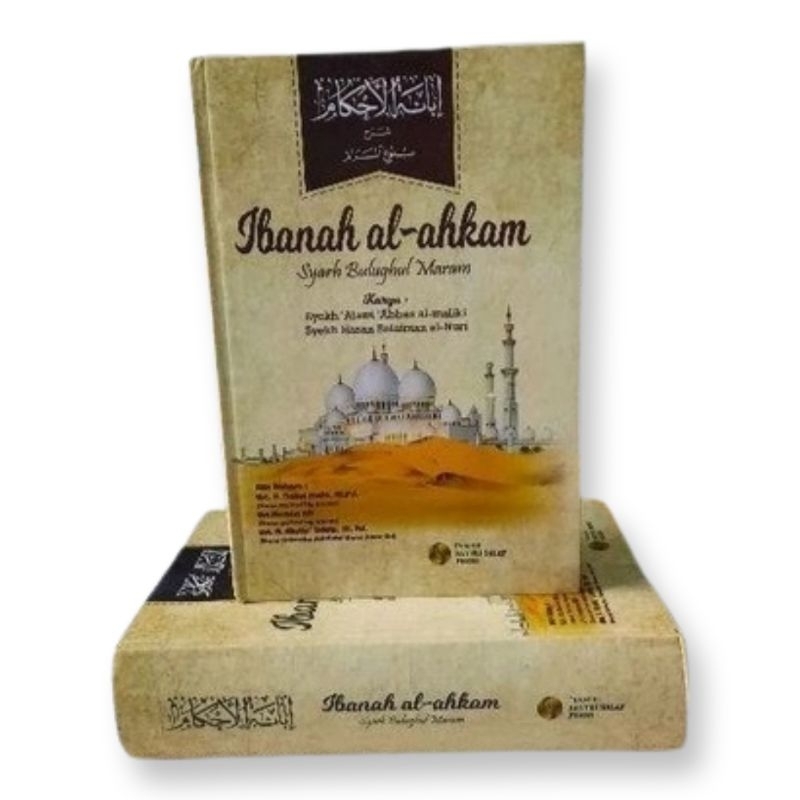 Ibanah Al Ahkam | Ibanatul Ahkam Terjemah Syarah Bulughul Marom