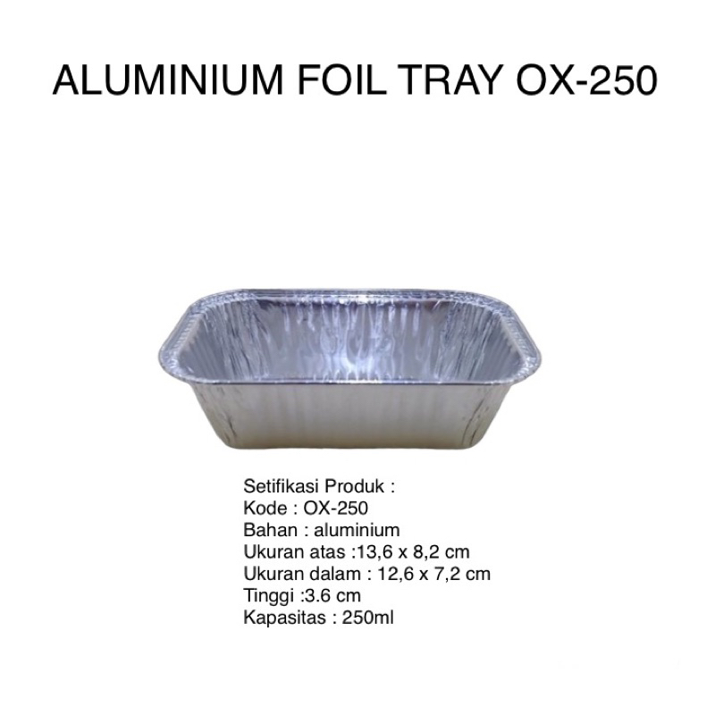 WADAH ALUMINIUM TRAY OX-250 +TUTUP/TANPA TUTUP- WADAH ALUMINIUM FOIL TRAY - OX 250 - OX250-CUP 250ML