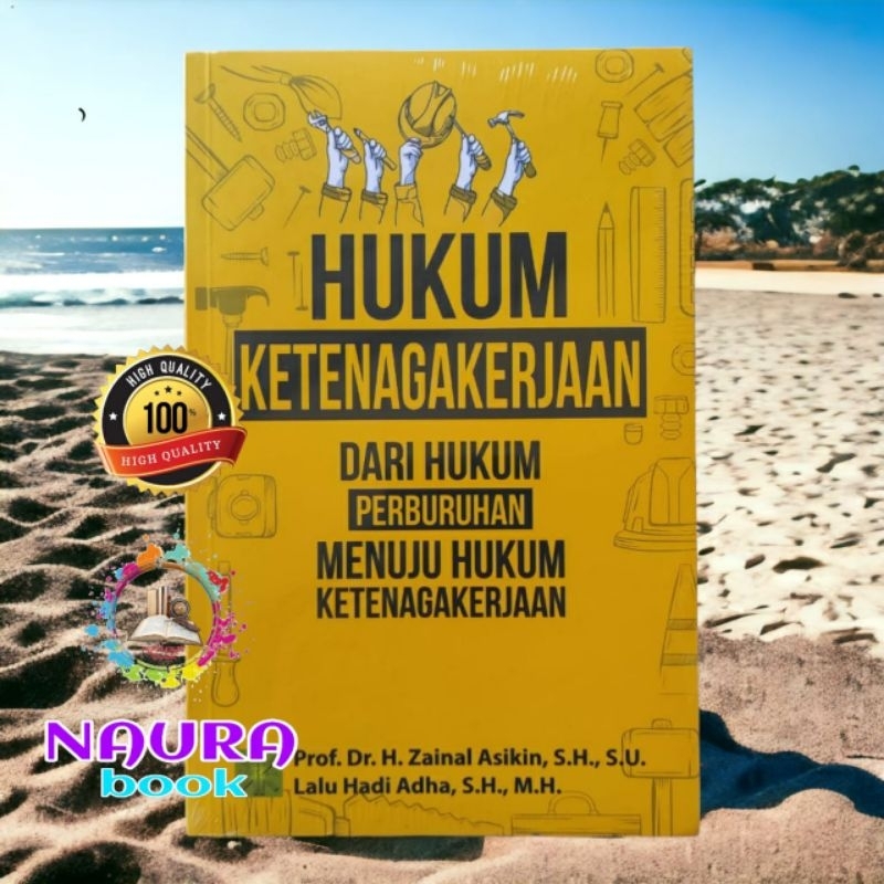 HUKUM KETENAGAKERJAAN dari hukum perburuhan menuju hukum ketenagakerjaan