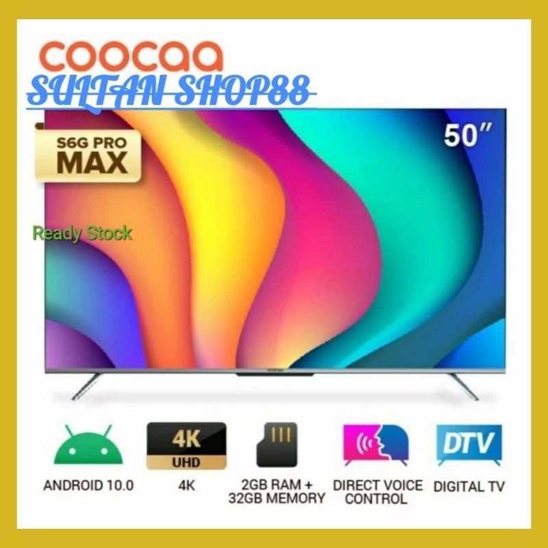 COOCAA ANDROID TV 50S6G PRO MAX 50 INCH I COOCAA SMART ANDROID TV 50S6G PRO MAX