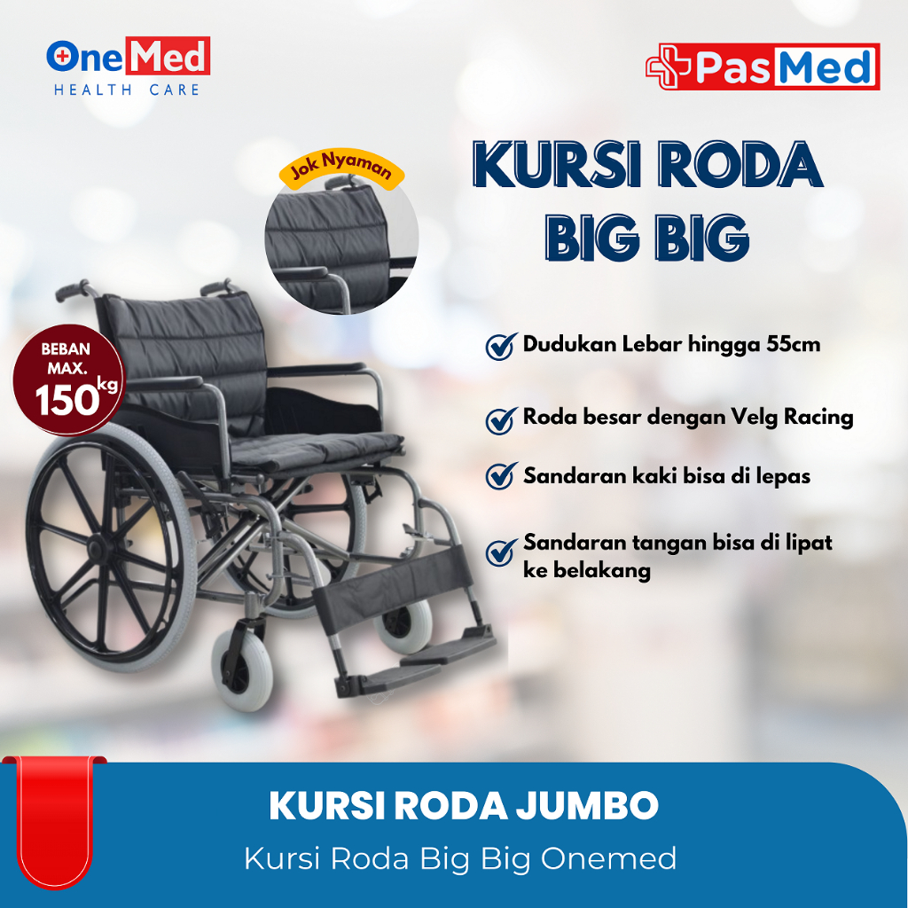 PASMED | ONEMED KURSI RODA JUMBO kursi roda big size 150 kg