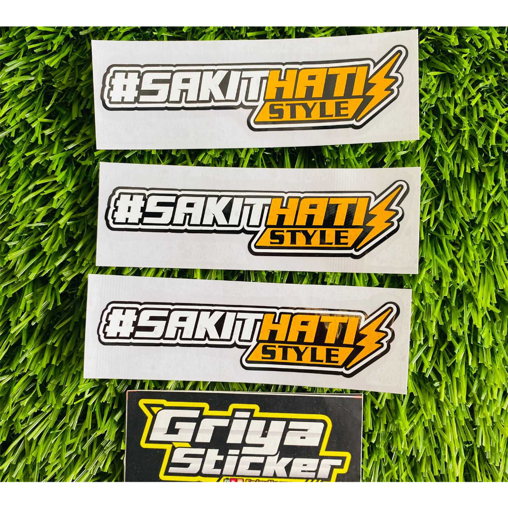 stiker #SAKITHATISTYLE  sticker cutting SAKIT HATI STYLE vario ninja beat scoopy nmax ngab