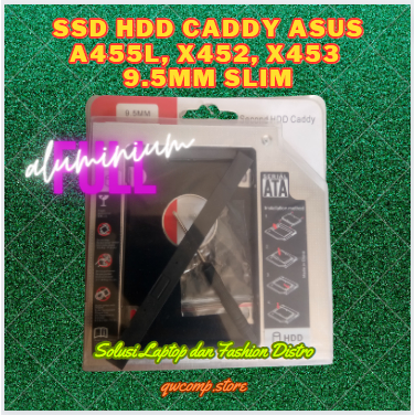 SSD HDD Caddy Asus A455L, X452, X453 9.5mm slim