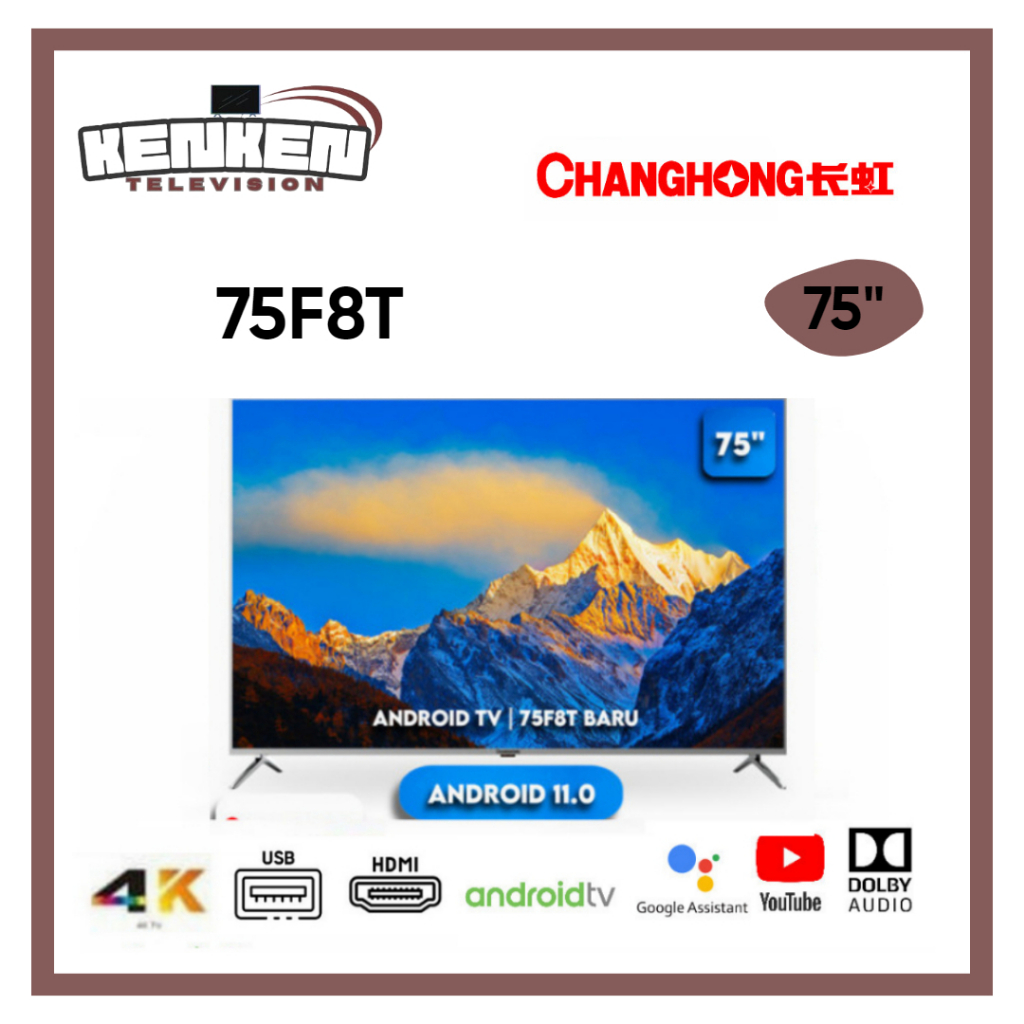 TV LED Changhong 75F8T LED Changhong 75 Inch UHD 4K Android TV