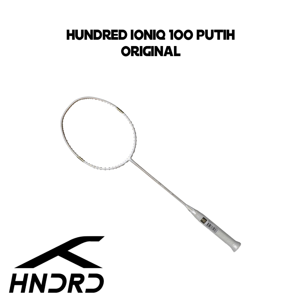 Raket Badminton Bulutangkis Hundred IONIQ 100 Putih