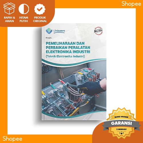 Buku SMK Kurikulum Merdeka PEMELIHARAAN DAN PERBAIKAN PERALATAN ELEKTRONIKA INDUSTRI (Teknik Elektro