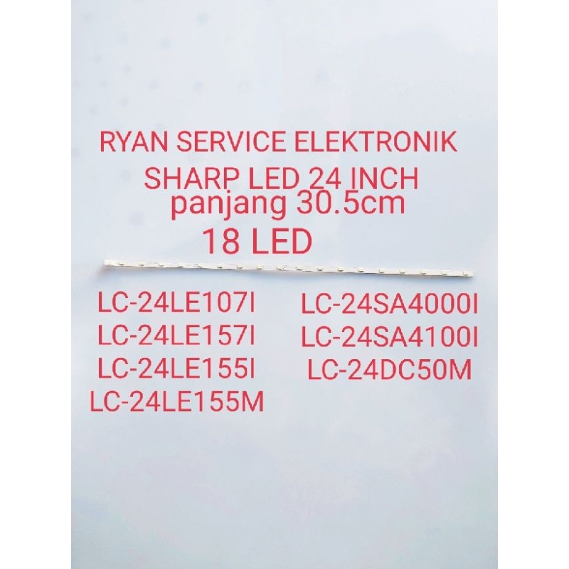 LAMPU BACKLIGHT TV LED SHARP LC-24SA4000I LC-24SA4100I LC-24LE155I LC-24LE155M LC-24LE107I  LC-24LE1
