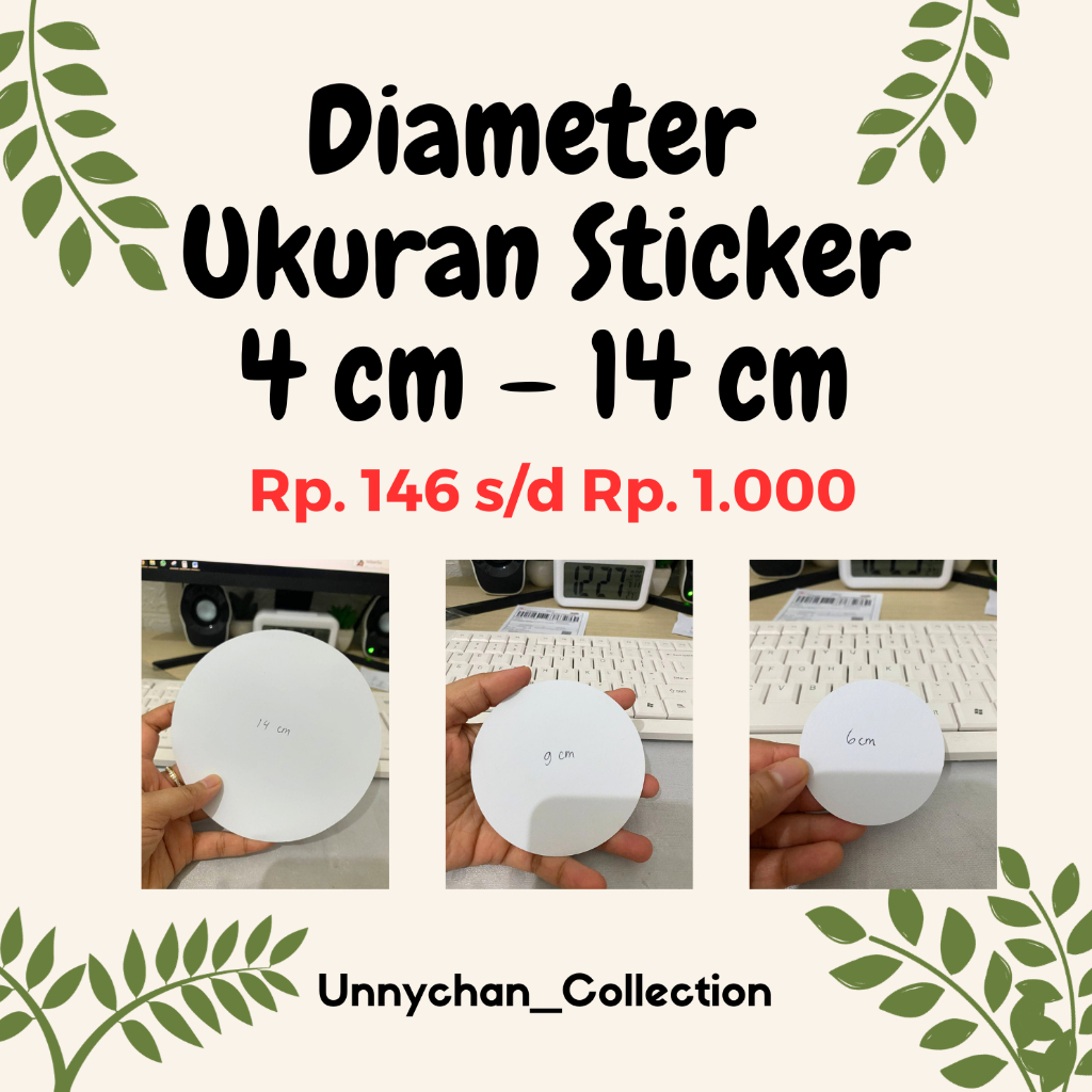 

LINK UKURAN/DIAMETER STICKER 4 CM - 14 CM