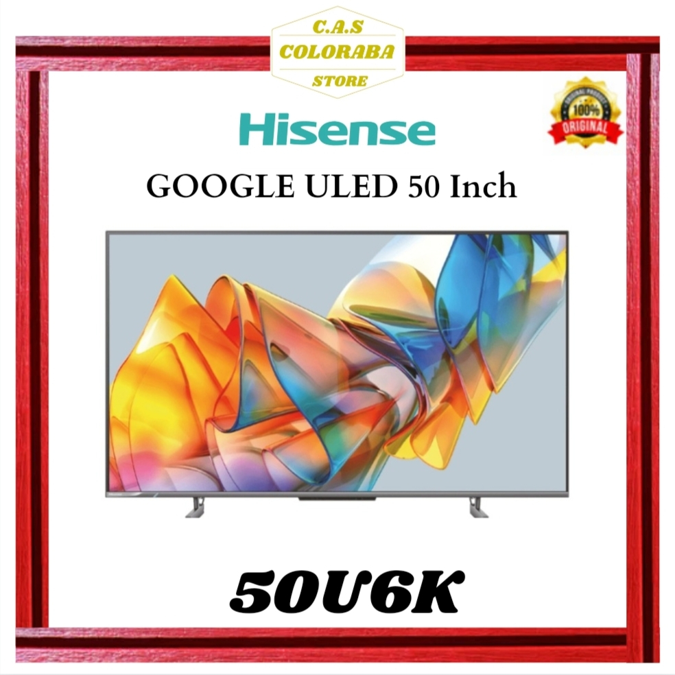 TV HISENSE 50U6K GOOGLE TV 50 INCH ULED UHD | ANDROID TV 50 INCH 50U6K | SMART TV 50 INCH HISENSE