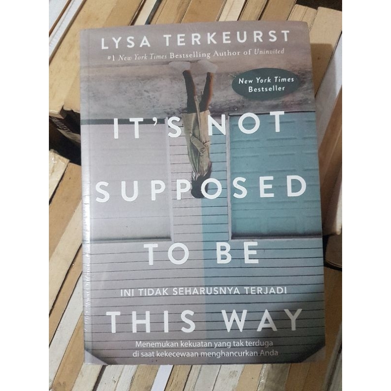 

It's Not Supposed to be This Way (Lysa Terkeurst)