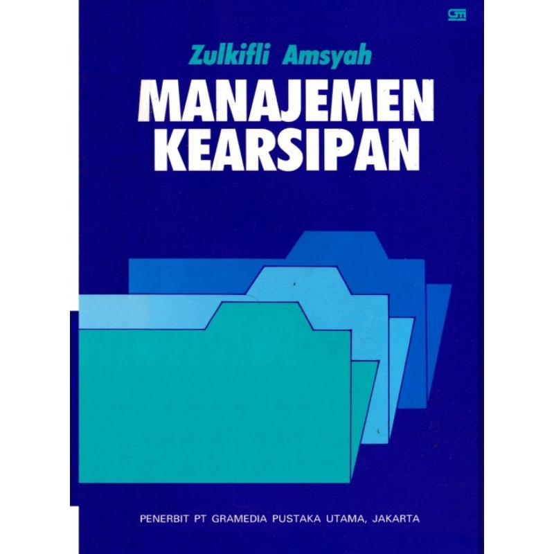 

MANAJEMEN KEARSIPAN by ZULKIFLI AMSYAH