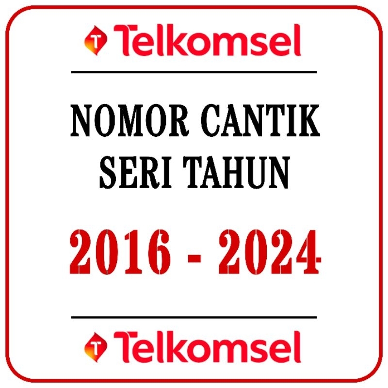 Nomor Cantik Telkomsel Seri Tahun 2016 - 2024 - Nomor Cantik Simpati 4g Lte - Nomor Cantik Kartu AS 