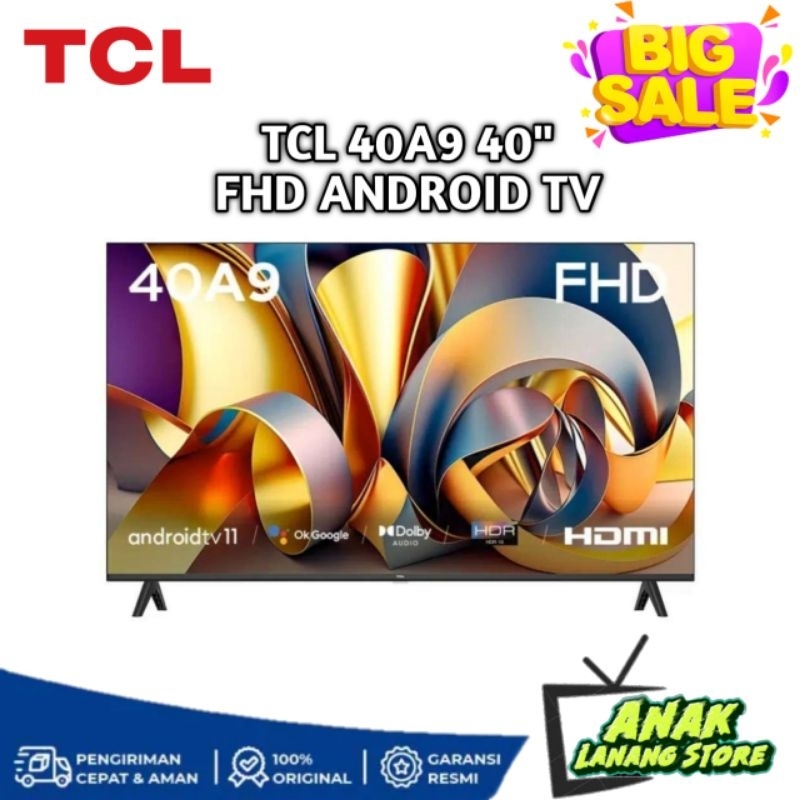 TCL 40 INCH ANDROID TV 40A9 ANDROID DIGITAL TV DOLBY AUDIO GARANSI RESMI