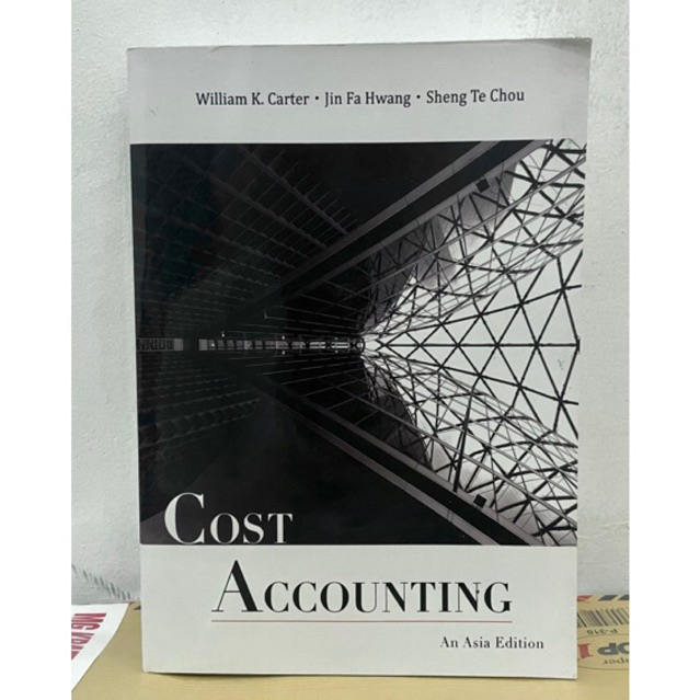 Cost Accounting An Asia Edition by William K. Carter