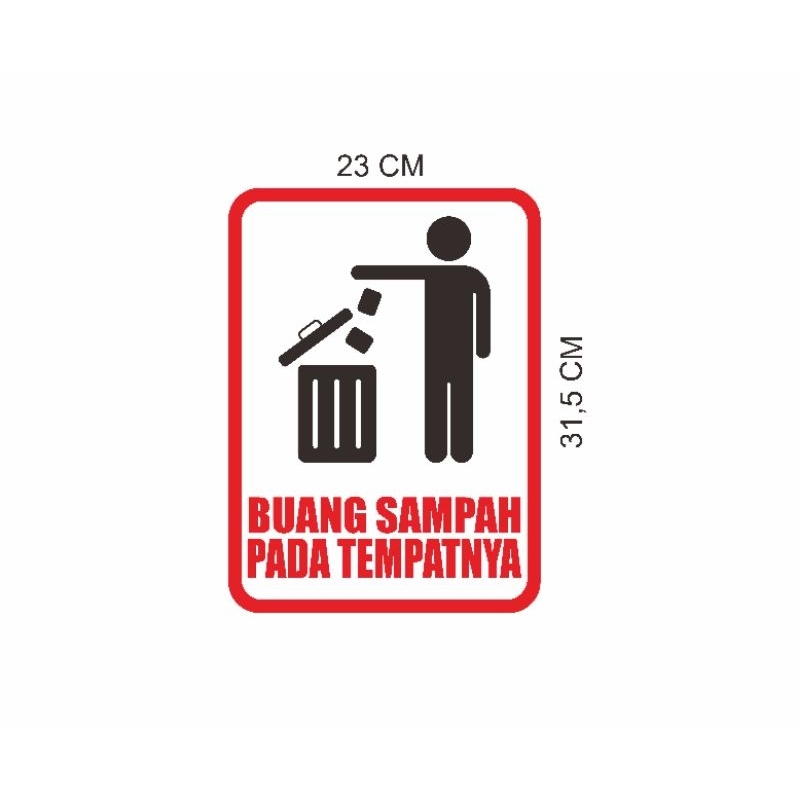 

stiker buang sampah pada tempatnya ukuran 23x31,5cm stiker waterproof vynil