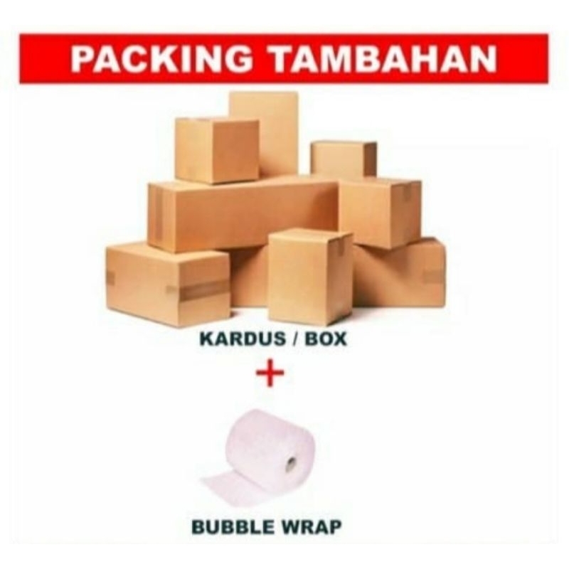 

PACKING TAMBAHAN BUBLE WRAP dan KARDUS