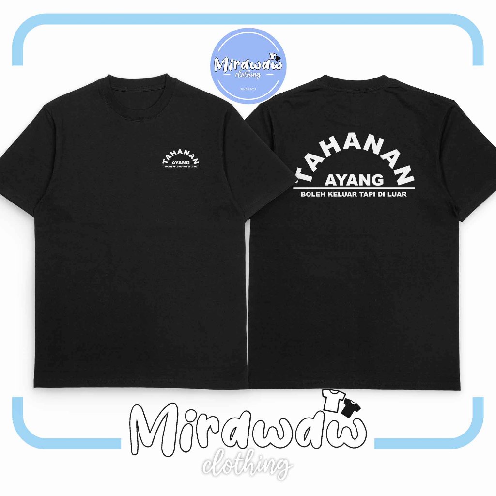 Kaos Kata-Kata TAHANAN AYANG Boleh Keluar Tapi di Luar Baju Distro