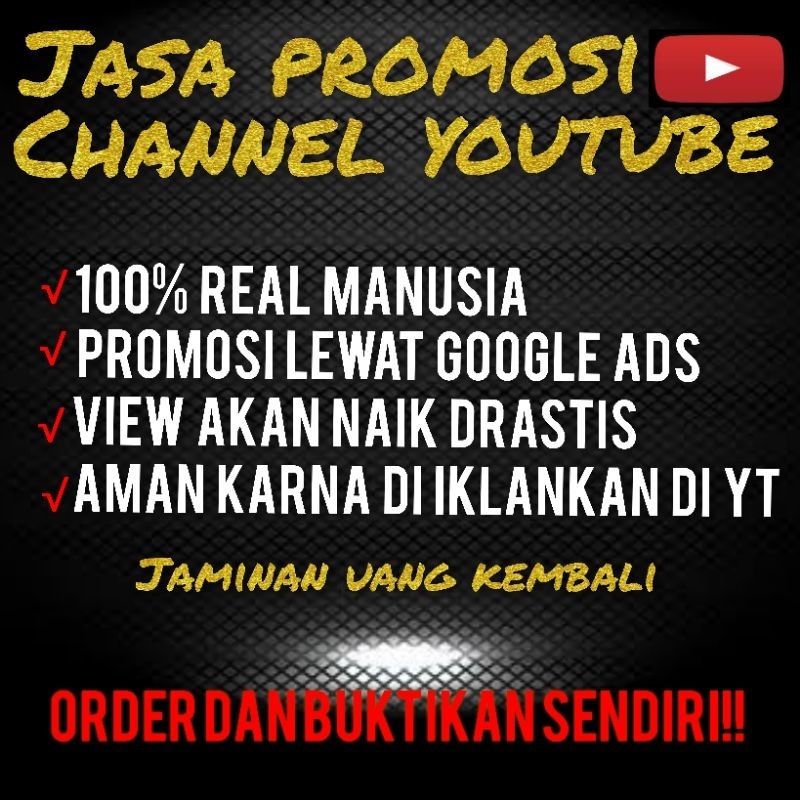 JASA IKLAN CHANNEL YOUTUBE REAL 100% JAMINAN UANG KEMBALI