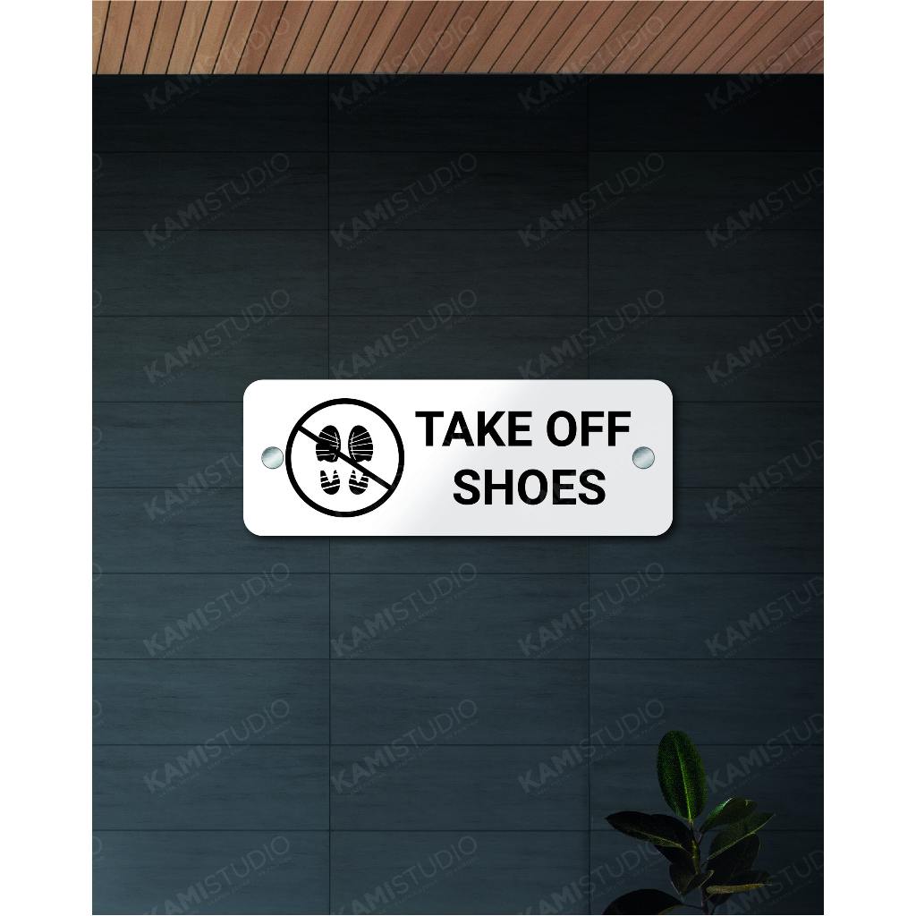 TULISAN TAKE OFF SHOES 22X8 CM BAUT KACA/ SIGN BAUT KACA TAKE OFF SHOES / TEMPELAN DINDING BAUT KACA
