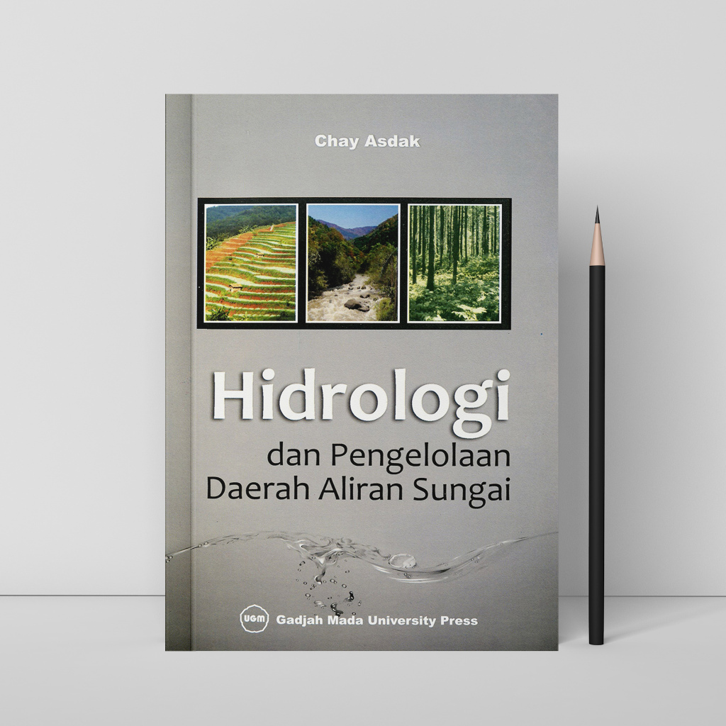 Hidrologi Dan Pengelolaan Daerah Aliran Sungai - Ghay Asdak