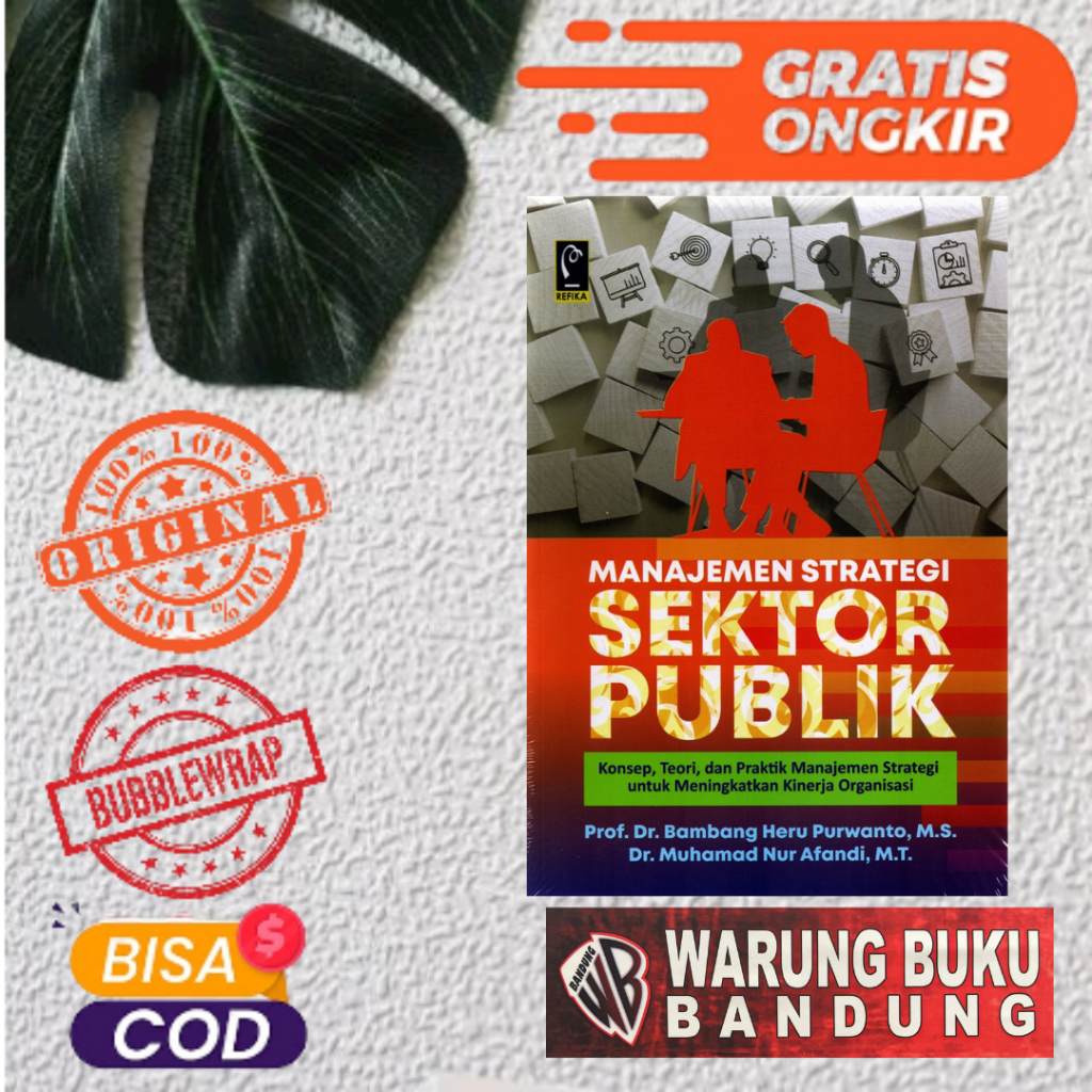 BUKU MANAJEMEN STRATEGI SEKTOR PUBLIK - Prof. Dr. BAMBANG HERU PURWANTO, M.S.