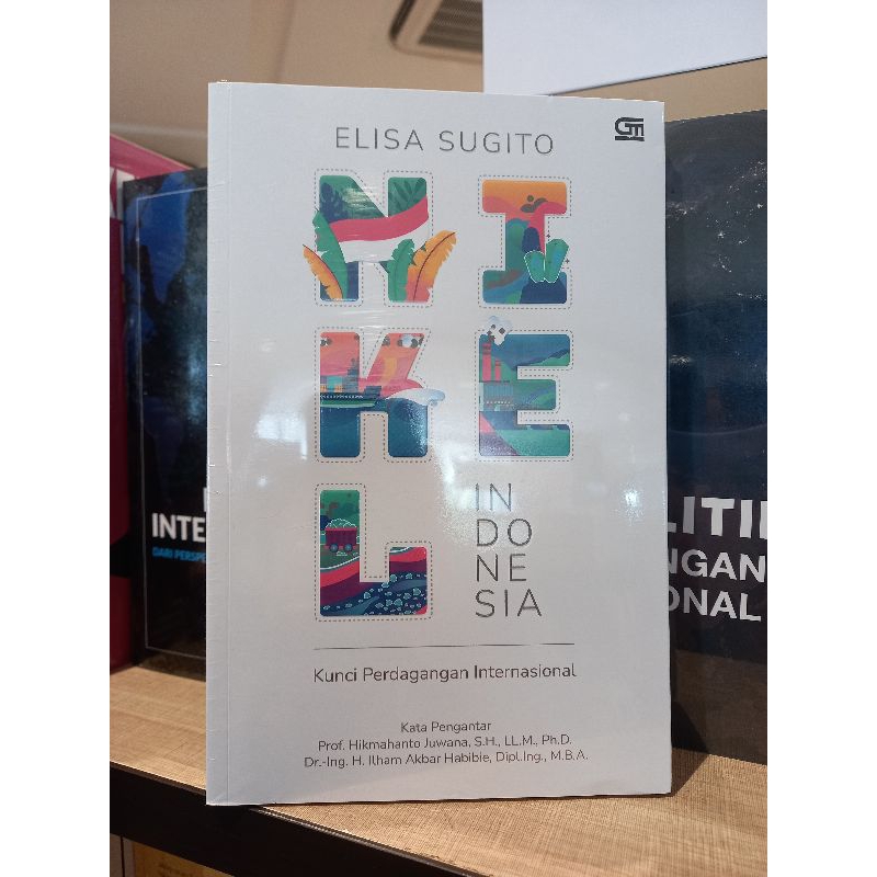 Buku Nikel Indonesia: Kunci Perdagangan Internatioanal Original LANGSUNG KIRIM