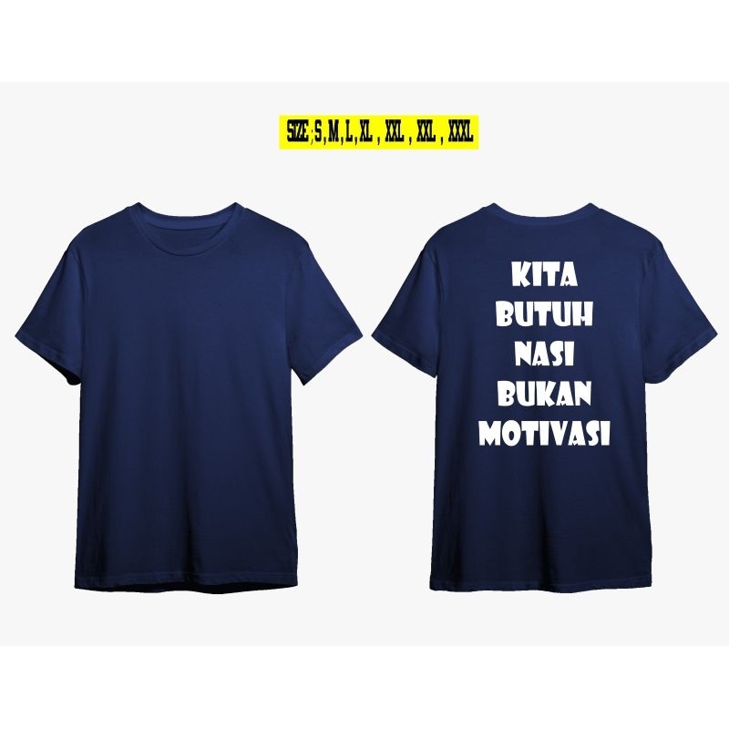 kaos pria wanita cotton combed 30s ( kita butuh nasi bukan motivasi)
