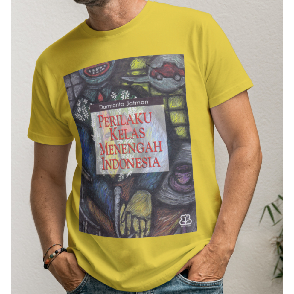 Kaos Darmanto Jatman - Perilaku Kelas Menengah Indonesia