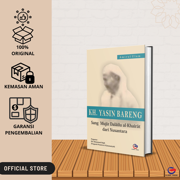 KH. Yasin Bareng: Sang Mujiz Dalâilu al-Khairât