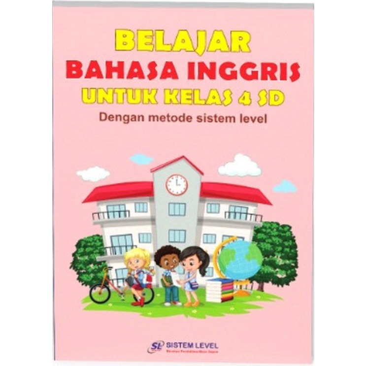 METODE SISTEM LEVEL BELAJAR BAHASA INGGRIS UNTUK KELAS 4 SD