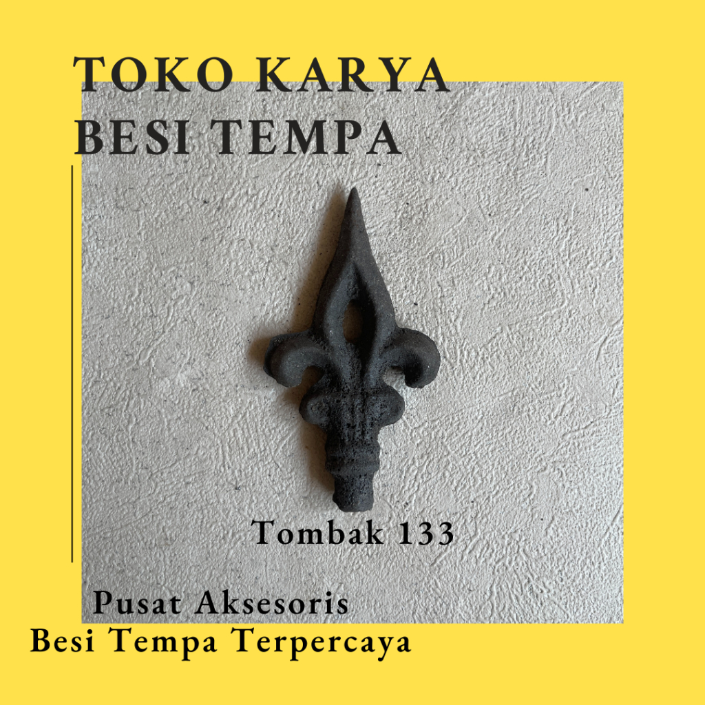 Ornamen Besi Tombak 133 Cor / Ornamen Besi Tempa / Ornamen Pagar Besi dan Tralis / Aksesoris Besi Te