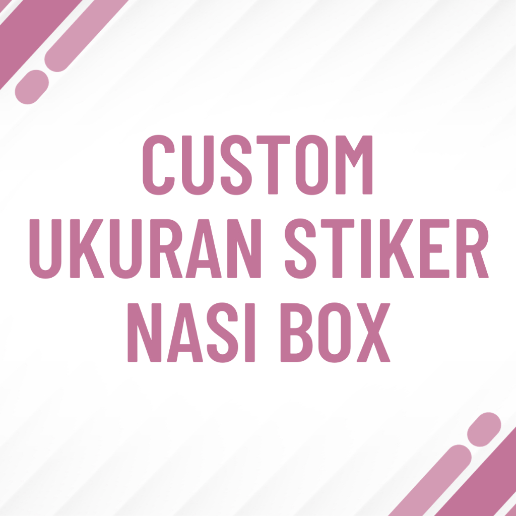 

Custom ukuran stiker nasi box