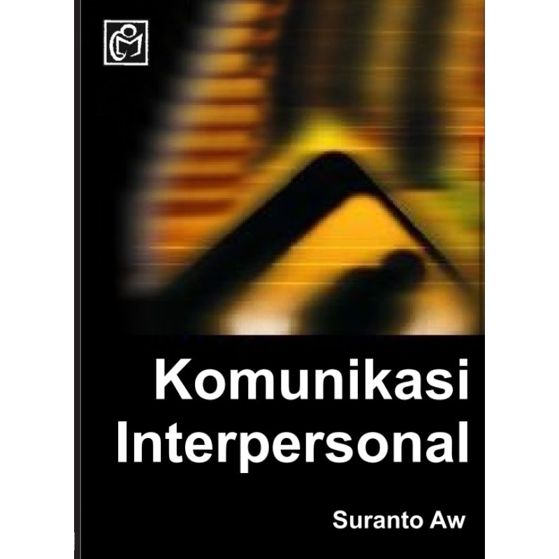 

Buku Komunikasi Interpersonal by Suranto Aw