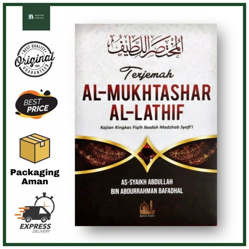 Terjemah Al-Mukhtashar Al-Lathif Mukhtashor Lathif - Kajian Ringkas Fiqih Ibadah Madzhab Syafi'i