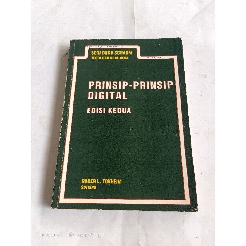 BUKU SERI SCHAUM TEORI DAN SOAL SOAL PRINSIP PRINSIP DIGITAL EDISI KEDUA ROGER L TOKHEIM SUTISNA