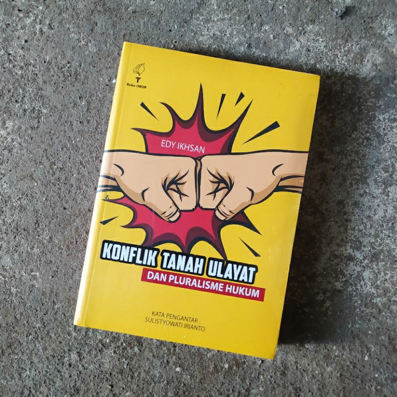 Konflik Tanah Ulayat dan Pluralisme Hukum - Edy Ikhsan - Buku Obor