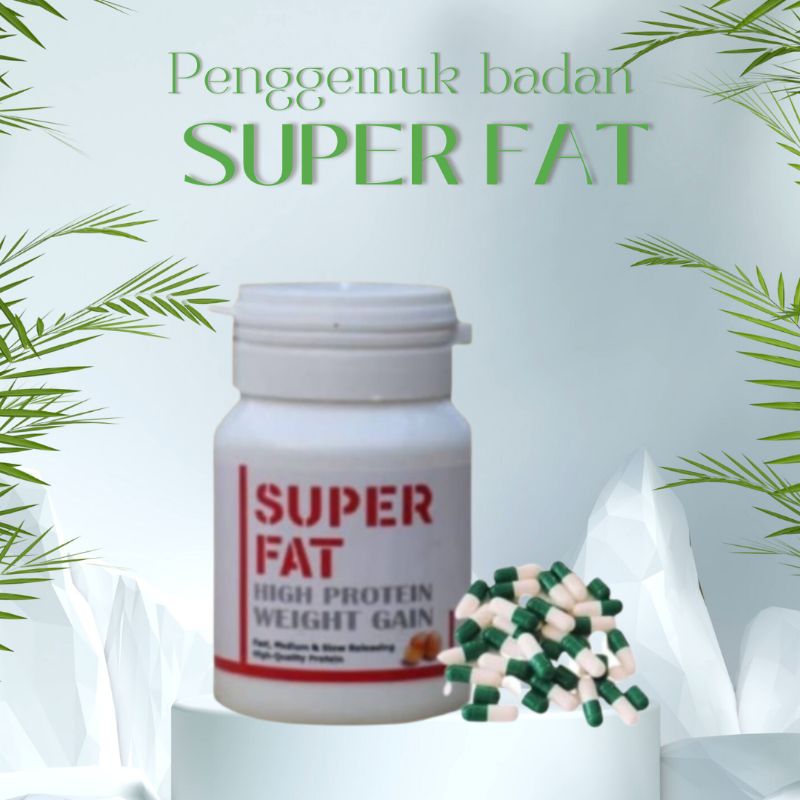 Super fat penggemuk badan / suplemen penggemuk badan / kapsul penggemuk badan