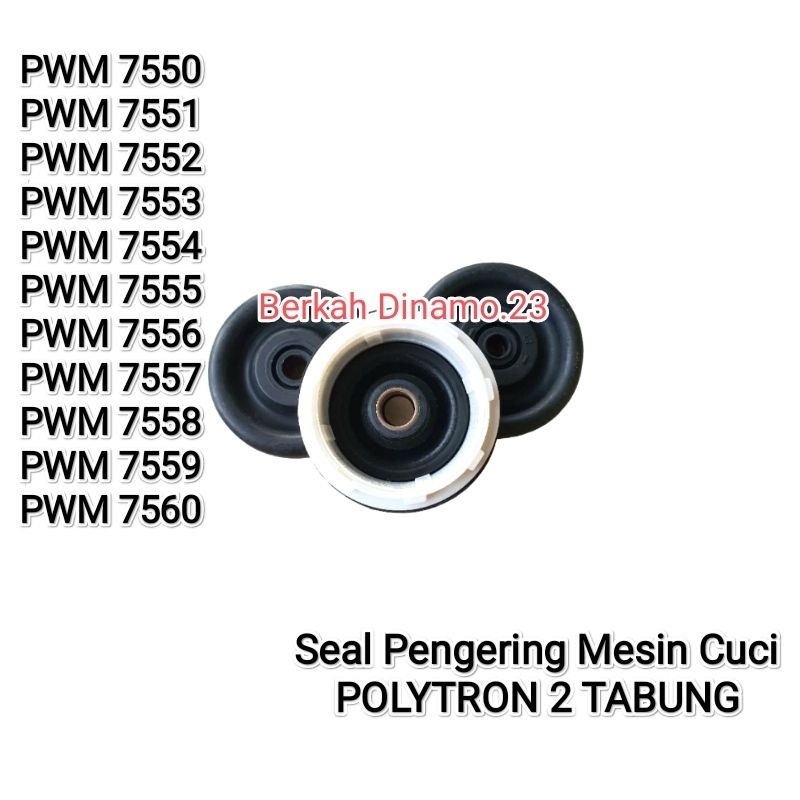 Seal Pengering Mesin Cuci POLYTRON PWM 7550 PWM 7551 PWM 7552 PWM 7553 PWM 7554 PWM  7555 PWM 7556 PWM 7557 PWM 7558 PWM 7559 PWM 7560 Sil Mesin Cuci Polytron 2 Tabung