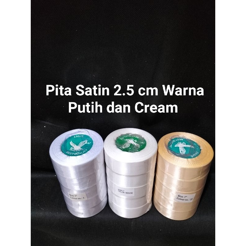 

Pita Satin 2.5 cm Per Roll 25 Yard / Ribbon Satin 1 inchi Per Roll - Putih/Cream