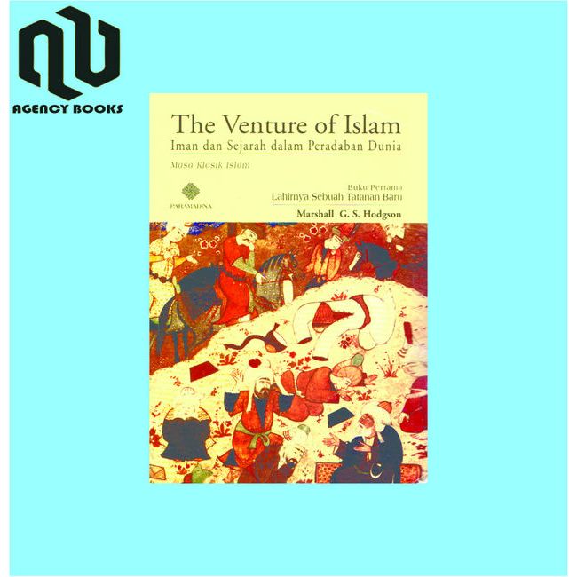 The Venture Of Islam Buku 1 - Marshall G.S. Hudgson