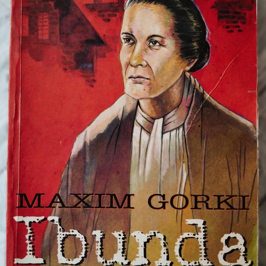 Ibunda Maxim Gorki Penerjemah Pramoedya Ananta Toer