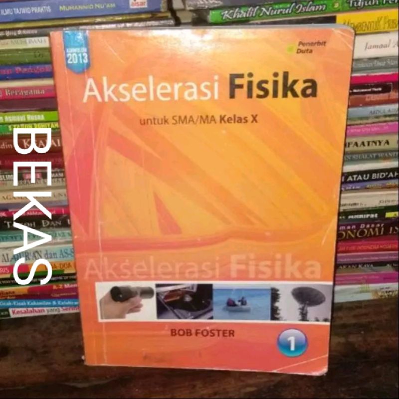 Buku Akselerasi Fisika kelas 10 X 1 I SMA MA Penerbit Duta Bob Foster Kurikulum 2013