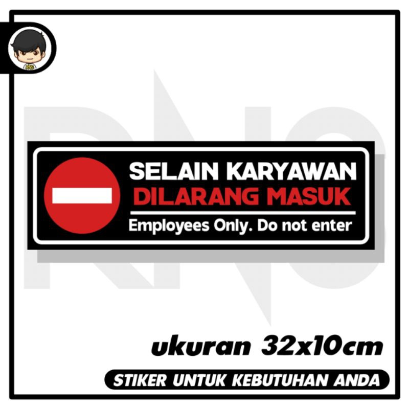 

stiker selain karyawan dilarang masuk sticker rambu